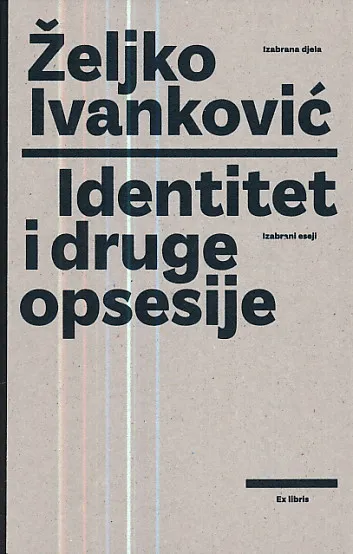 Identitet i druge opsesije - Izabrana djela, sv. 2