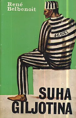 Suha giljotina: Život kažnjenika u Guayanni