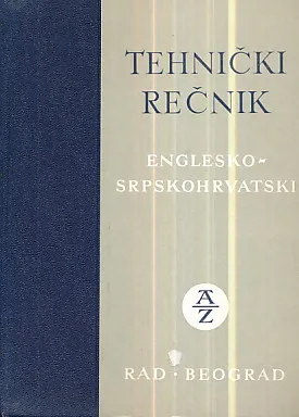 Tehnički rečnik englesko-srpskohrvatski