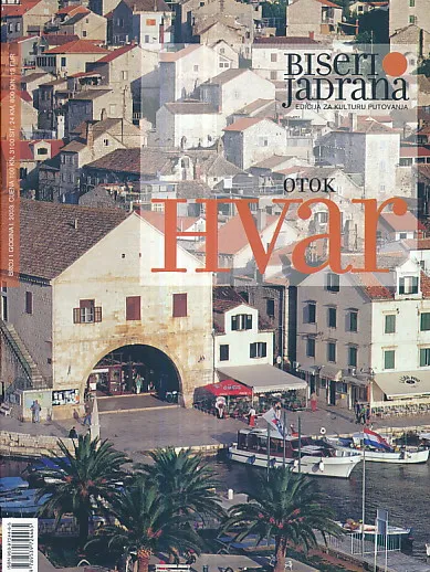 Biseri Jadrana - Otok Hvar