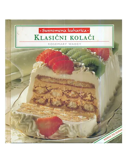 Suvremena kuharica - Klasični kolači