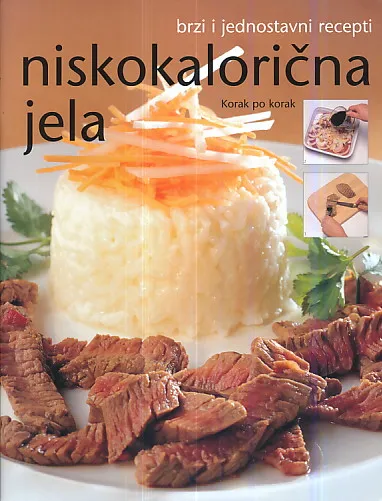 Niskokalorična jela - brzi i jednostavni recepti - korak po korak