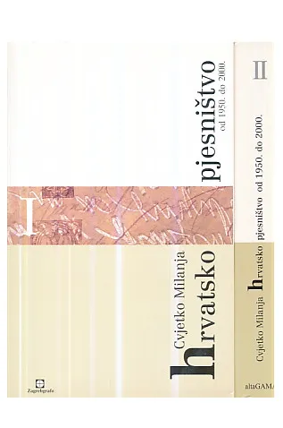 Hrvatsko pjesništvo od 1950. od 2000. I-II