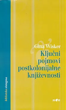 Ključni pojmovi postkolonijalne književnosti