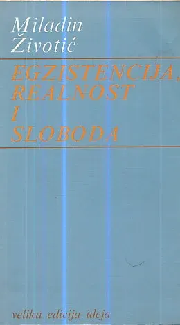 Egzistencija, realnost i sloboda