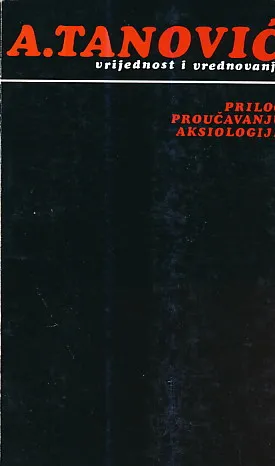 Vrijednost i vrednovanje - prilog proučavanju aksiologije