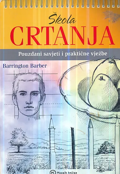 Škola crtanja: Pouzdani savjeti i praktične vježbe