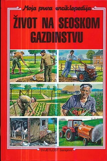 Život na seoskom gazdinstvu (Moja prva enciklopedija)