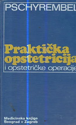 Praktička opstetricija i opstetričke operacije