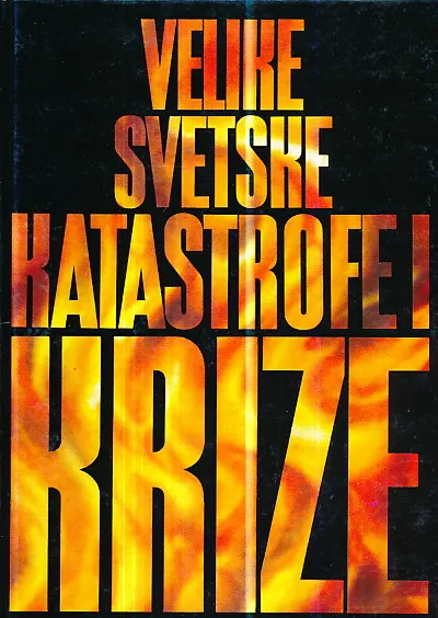 Velike svetske katastrofe i krize