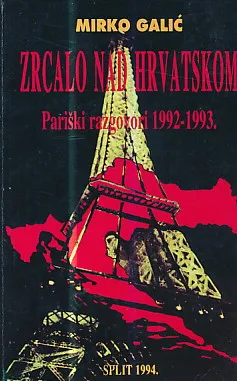 Zrcalo nad Hrvatskom (Pariški razgovori 1992-1993.)