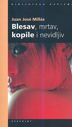Blesav, mrtav, kopile i nevidljiv