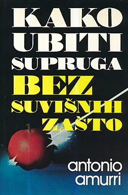 Kako ubiti supruga bez suvišnih zašto