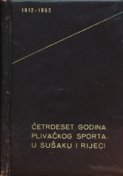 Četrdeset godina plivačkog sporta u Sušaku i Rijeci