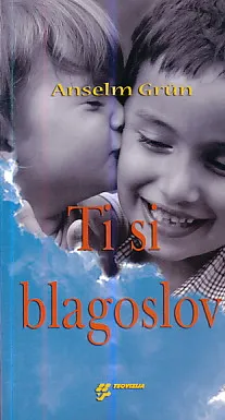 Ti si blagoslov