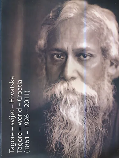 Tagore - svijet - Hrvatska - 1926 - 2011