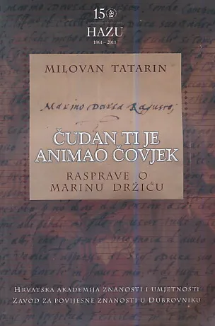 Čudan ti je animao čovjek : Rasprave o Marinu Držiću