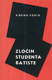 Zločin studenta Batiste i druge pripovijetke
