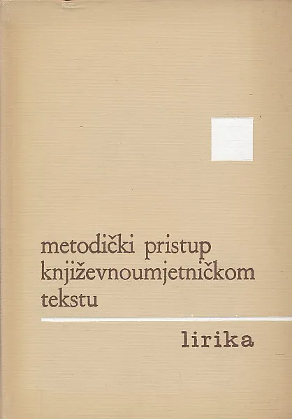 Metodički pristup književnoumjetničkom tekstu - lirika