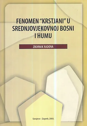 Fenomen "Krstjani" u srednjovjekovnoj Bosni i Humu
