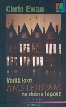 Vodič kroz Amsterdam za dobre lopove