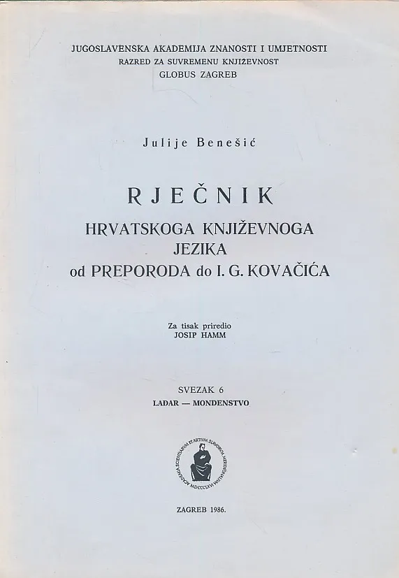 Rječnik hrvatskoga književnoga jezika od preporoda do I. G. Kovačića, sv. 6, lađar - mondenstvo