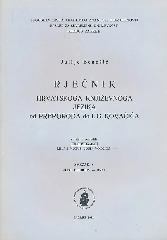 Rječnik hrvatskoga književnoga jezika od preporoda do I. G. Kovačića, sv. 8, nepokolebljiv - onaj