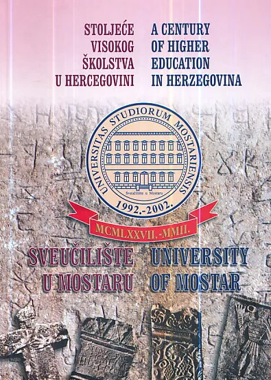 Stoljeće visokog školstva u Hercegovini : Sveučilište u Mostaru