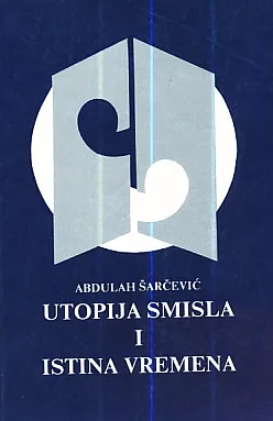 Utopija smisla i istina vremena