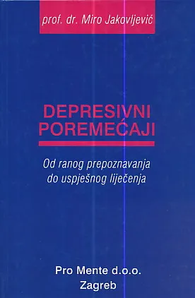 Depresivni poremećaji - Od ranog prepoznavanja do uspješnog liječenja