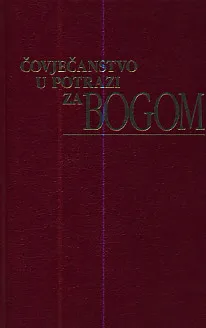Čovječanstvo u potrazi za Bogom