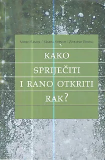 Kako spriječiti i rano otkriti rak?