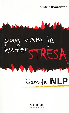 Pun vam je kufer stresa - uzmite NLP