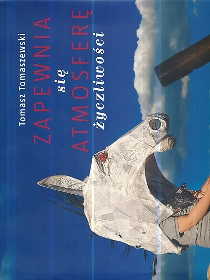 Zapewnia sie atmosfere zyczliwosci (Overwhelmed by the Atmosphere of Kindness)