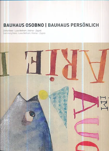 Bauhaus osobno : Zbirka Marie - Luise Betlheim, Weimar - Zagreb