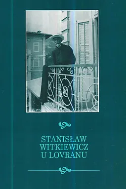 Stanislaw Witkiewicz u Lovranu