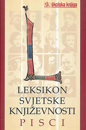 Leksikon svjetske književnosti : pisci
