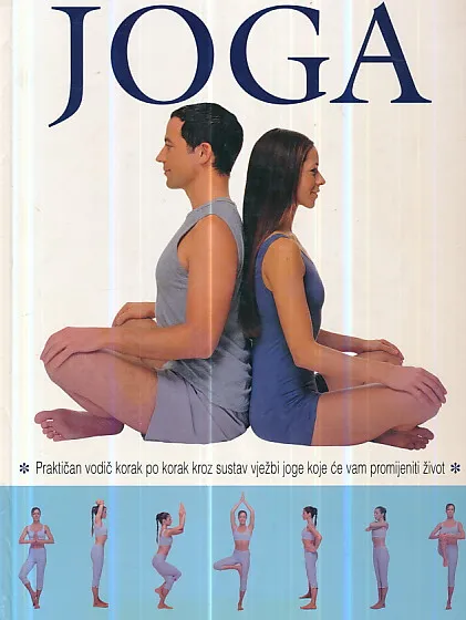 Joga - praktičan vodič korak po korak