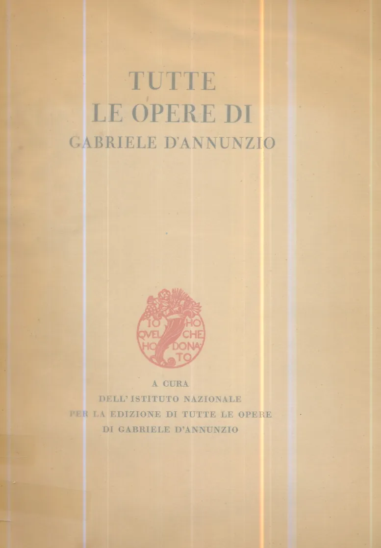 Tutte le opere di Gabriele D Annunzio