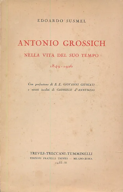 Antonio Grossich nella vita del suo tempo 1849-1926