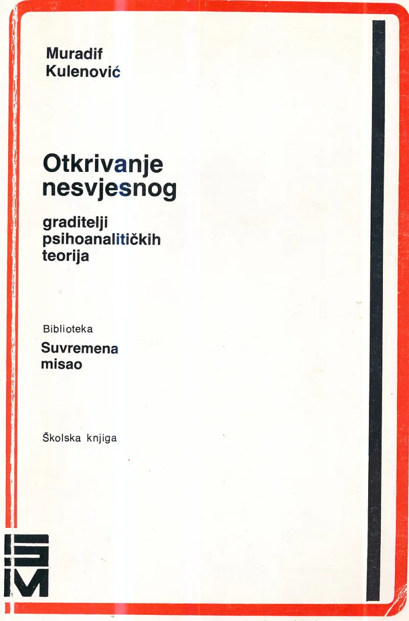 Otkrivanje nesvjesnog : graditelji psihoanalitičkih teorija