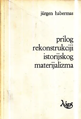 Prilog rekonstrukciji istorijskog materijalizma