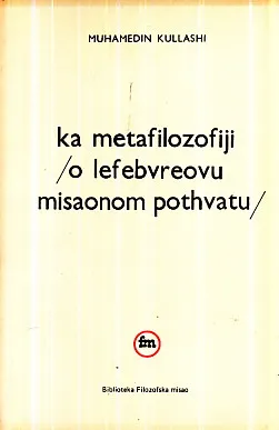 Ka metafilozofiji : o Lefebvreovu misaonom pothvatu