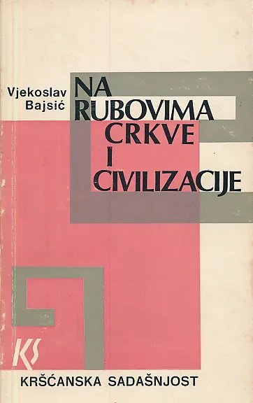 Na rubovima crkve i civilizacije