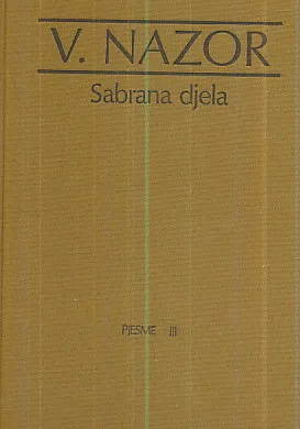 Pjesme III. : Hrvatski kraljevi; Stare istarske balade; Medvjed Brundo; Utva