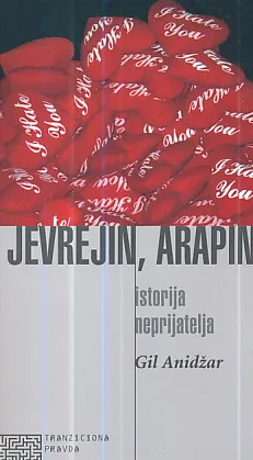 Jevrejin, Arapin : istorija neprijatelja