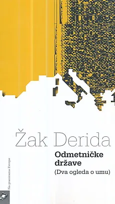 Odmetničke države (Dva ogleda o umu)