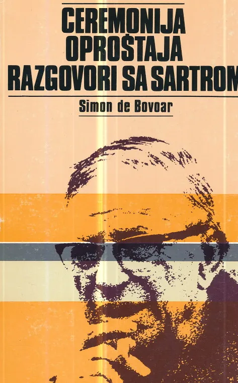 Ceremonija oproštaja, Razgovori sa Sartrom