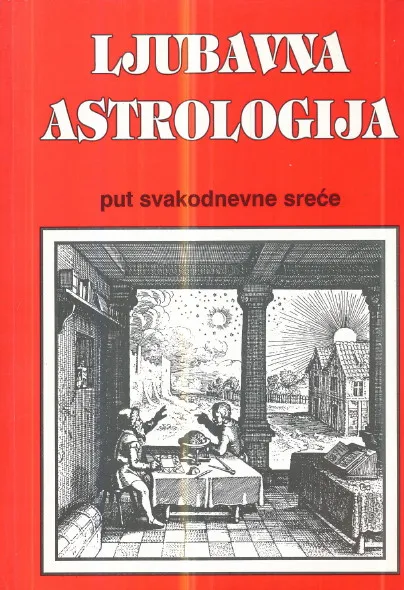 Ljubavna astrologija : put svakodnevne sreće