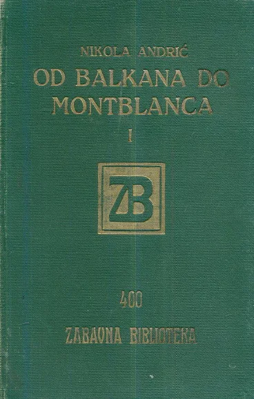 Od Balkana do Montblanca, sv. I - II